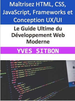 cover image of Le Guide Ultime du Développement Web Moderne